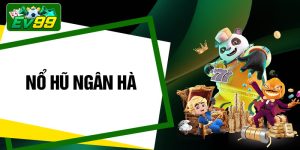 Nổ Hũ Ngân Hà